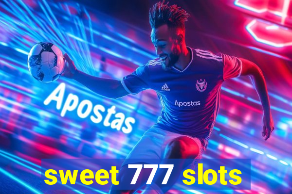 sweet 777 slots